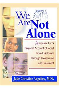 We Are Not Alone