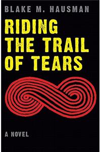Riding the Trail of Tears