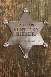 Tales from Kentucky Sheriffs