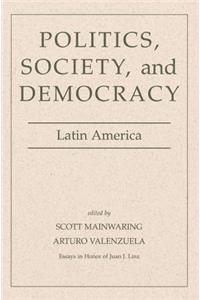 Politics, Society, And Democracy Latin America