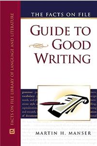 The Facts on File Guide to Good Writing