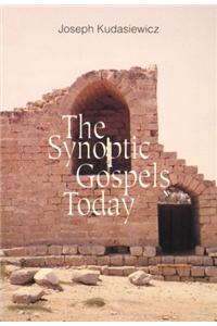 The Synoptic Gospels Today