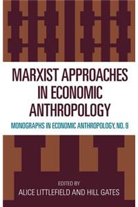 Marxist Approaches in Economic Anthropology