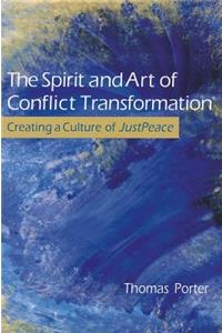 Spirit and Art of Conflict Transformation