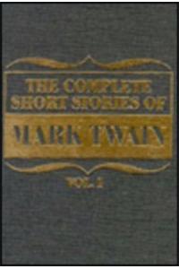 The Complete Short Stories of Mark Twain