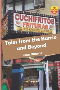 Tales from the Barrio and Beyond