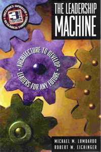 The Leadership Machine: Architecture to Develop Leaders for Any Future