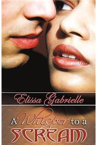 Whisper to a Scream (Peace in the Storm Publishing Presents)