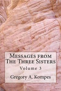 Messages from The Three Sisters