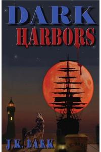 Dark Harbors