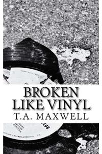 Broken Like Vinyl