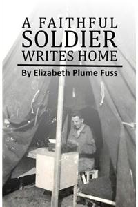 A Faithful Soldier Writes Home