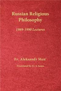 Russian Religious Philosophy: 1989-1990 Lectures