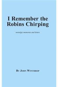 I Remember the Robins Chirping