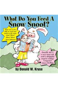 What Do You Feed A Snow Snoot?