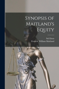 Synopsis of Maitland's Equity