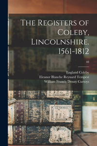 Registers of Coleby, Lincolnshire. 1561-1812; 48