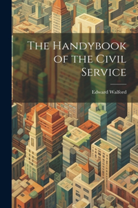 Handybook of the Civil Service