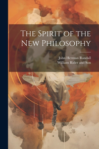 Spirit of the New Philosophy