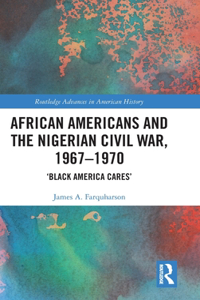 African Americans and the Nigerian Civil War, 1967-1970