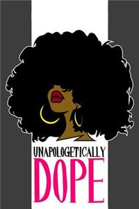 Unapologetically Dope