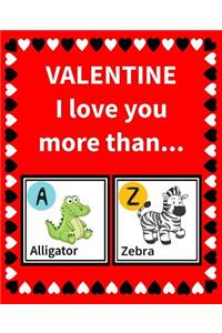 Valentine I Love You More Than