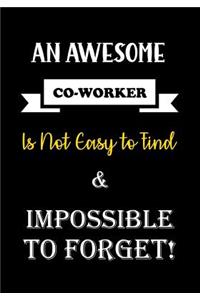 An Awesome Co-Worker is Not Easy to Find & Impossible to Forget