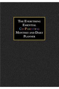 The Everything Essential Co-Parenting Monthly and Daily Planner
