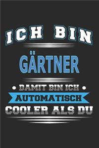 Ich bin Gärtner Damit bin ich automatisch cooler als du