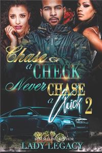 Chase a Check Never Chase a Chick 2