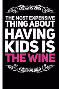 Funny Having Kids And Wine Lined Composition Notebook And Journal