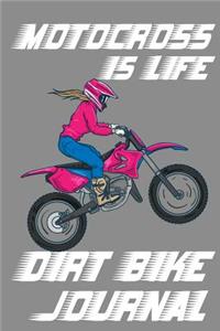Motocross Is Life - Dirt Bike Journal