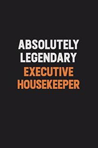 Absolutely Legendary Executive Housekeeper