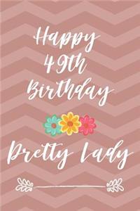 Happy 49th Birthday Pretty Lady