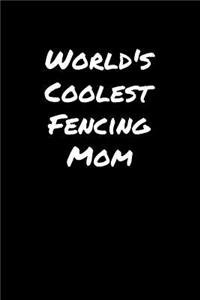 World's Coolest Fencing Mom
