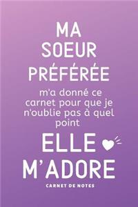 Ma Soeur Préférée M'A Donné Ce Carnet
