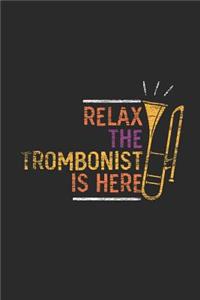 Relax The Trombonist Is Here