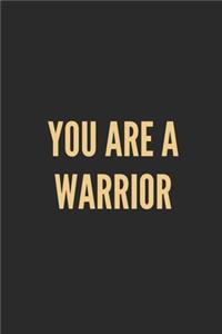 You Are a Warrior