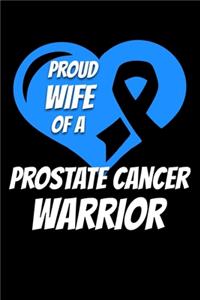 Proud Wife Of A Prostate Cancer Warrior