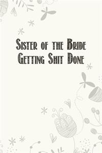 Sister of the Bride Getting Shit Done