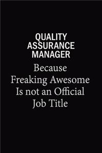 Quality Assurance Manager Because Freaking Awesome Is Not An Official Job Title