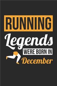 Running Legends Were Born In December - Running Journal - Running Notebook - Birthday Gift for Runner