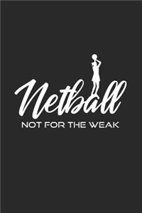 Netball not for the weak