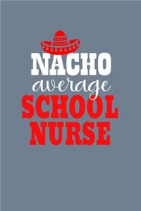 Nacho Average School Nurse