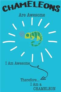Chameleons Are Awesome I Am Awesome Therefore I Am a Chameleon