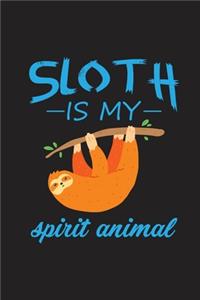 Sloth Is My Spirit Animal