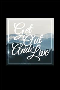 Get Out and Live