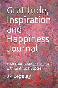Gratitude, Inspiration and Happiness Journal