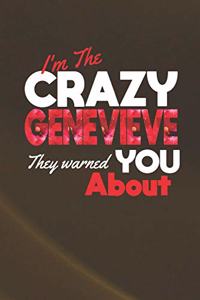 I'm The Crazy Genevieve They Warned You About