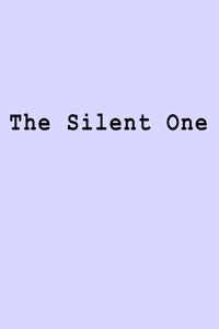 The Silent One
